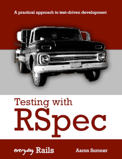 Everyday Rails Testing with RSpec